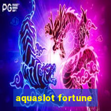 aquaslot fortune